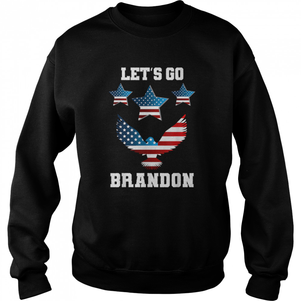Let’s Go Brandon Conservative Anti Liberal Eagle US Flag T- Unisex Sweatshirt