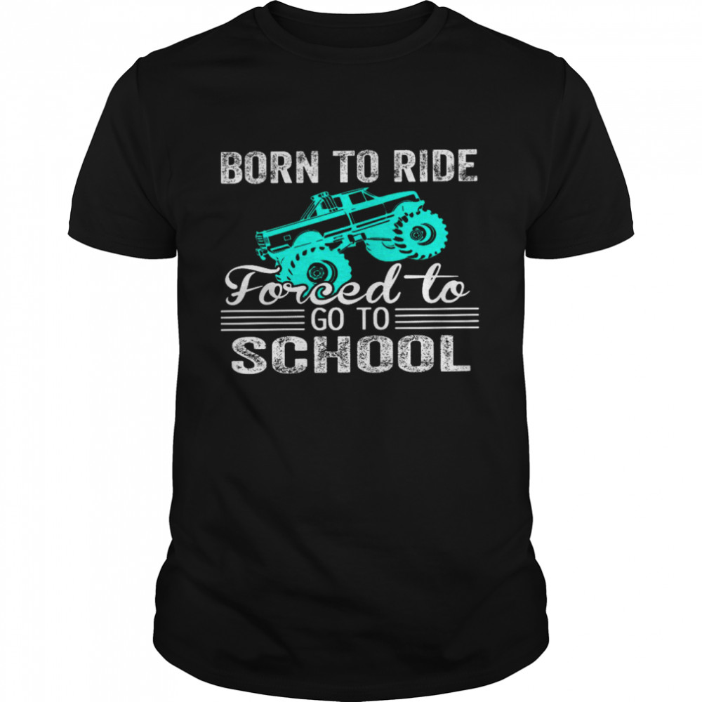 Born to ride forced to go to school shirt Classic Men's T-shirt