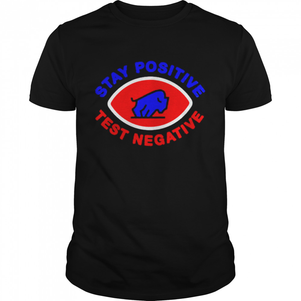 buffalo Bills stay positive test negative shirt Classic Men's T-shirt