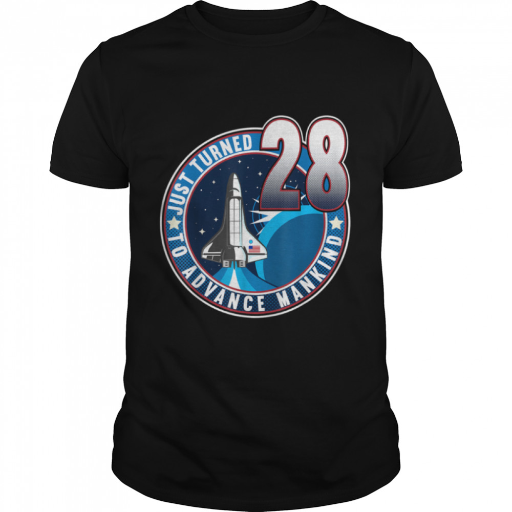 28th Birthday I To Advance Mankind I Adult Astronaut Costume T-Shirt B09JSQQQHQ