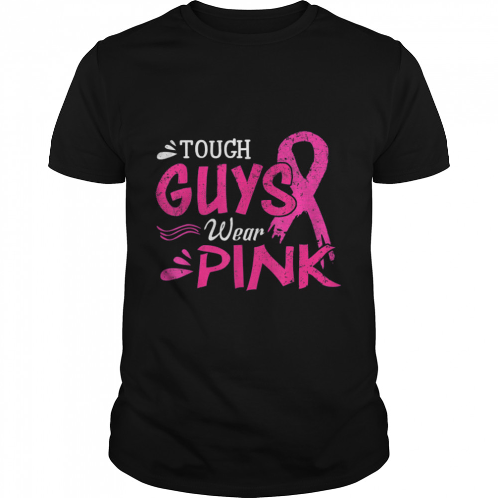 Breast Cancer Awareness Tough Guys Wear Pink T-Shirt B09K3VWQ9Z