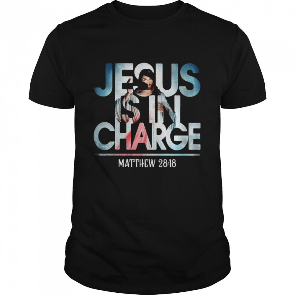 Jesus Is In Charge Matthew 28 18  Classic Men's T-shirt