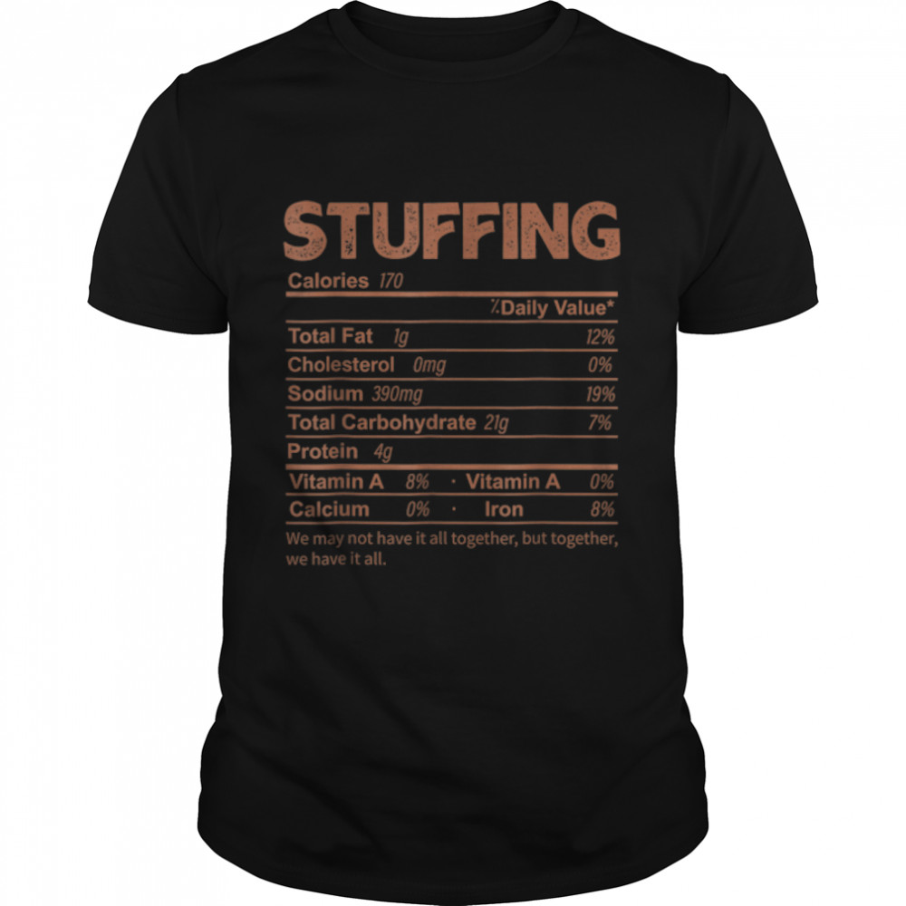 Funny Stuffing Nutrition Facts Thanksgiving Food T-Shirt B09JT4CPD1