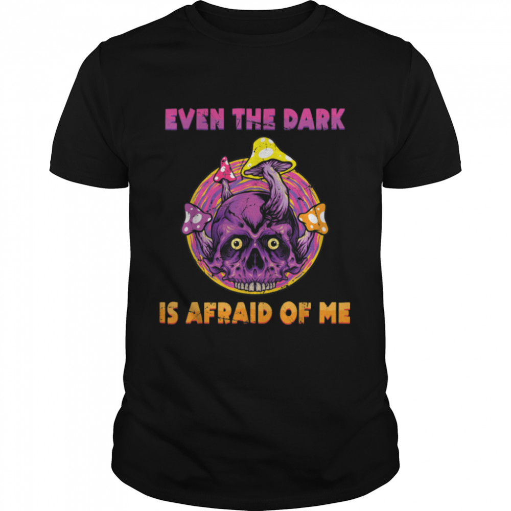 Goth - Even The Dark Is Afraid Of Me - Gothic - Flowers T- B09JT41X82 Classic Men's T-shirt