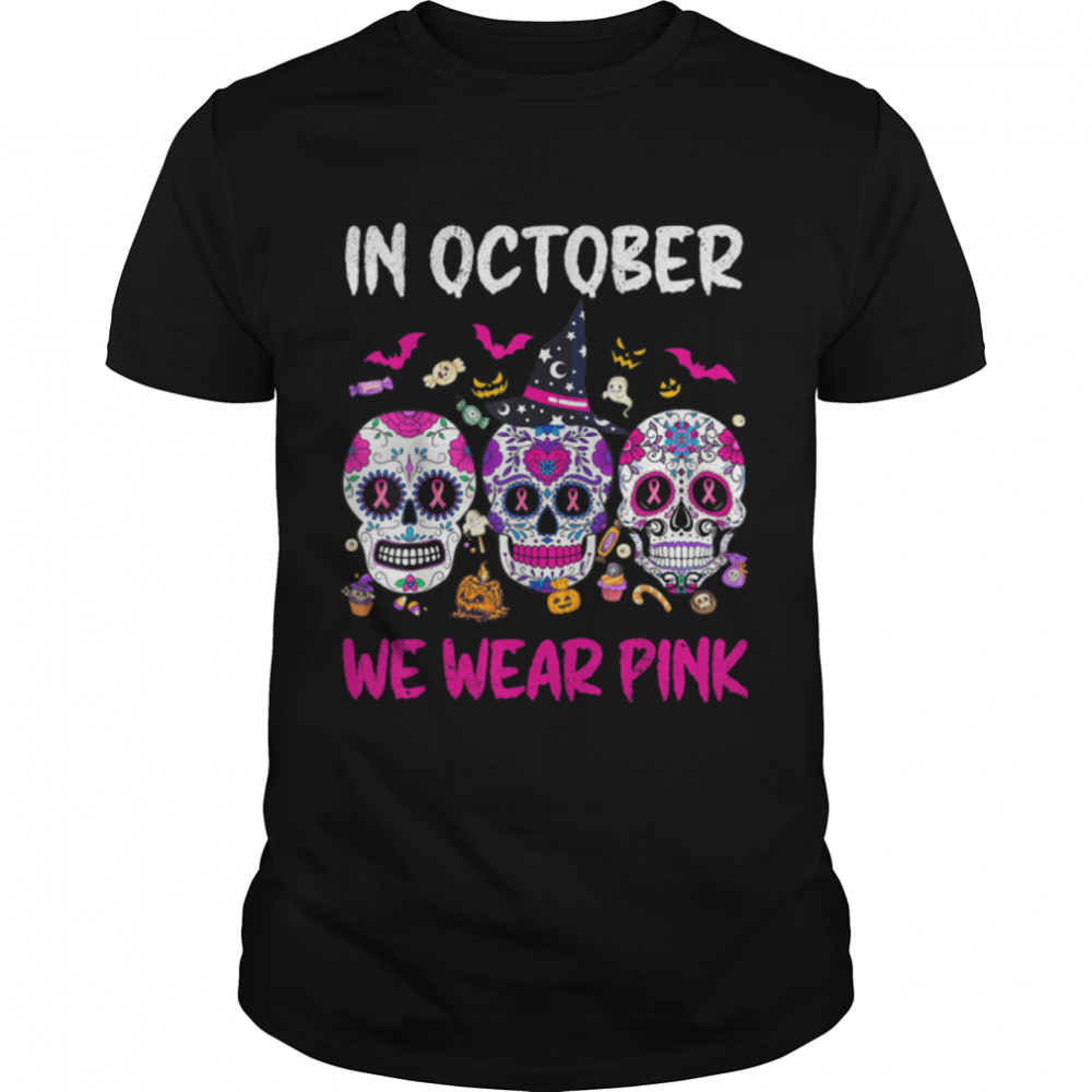 In October We Wear Pink Breast Cancer Sugar Skull Kids Girls T- B09JPJ4YT4 Classic Men's T-shirt