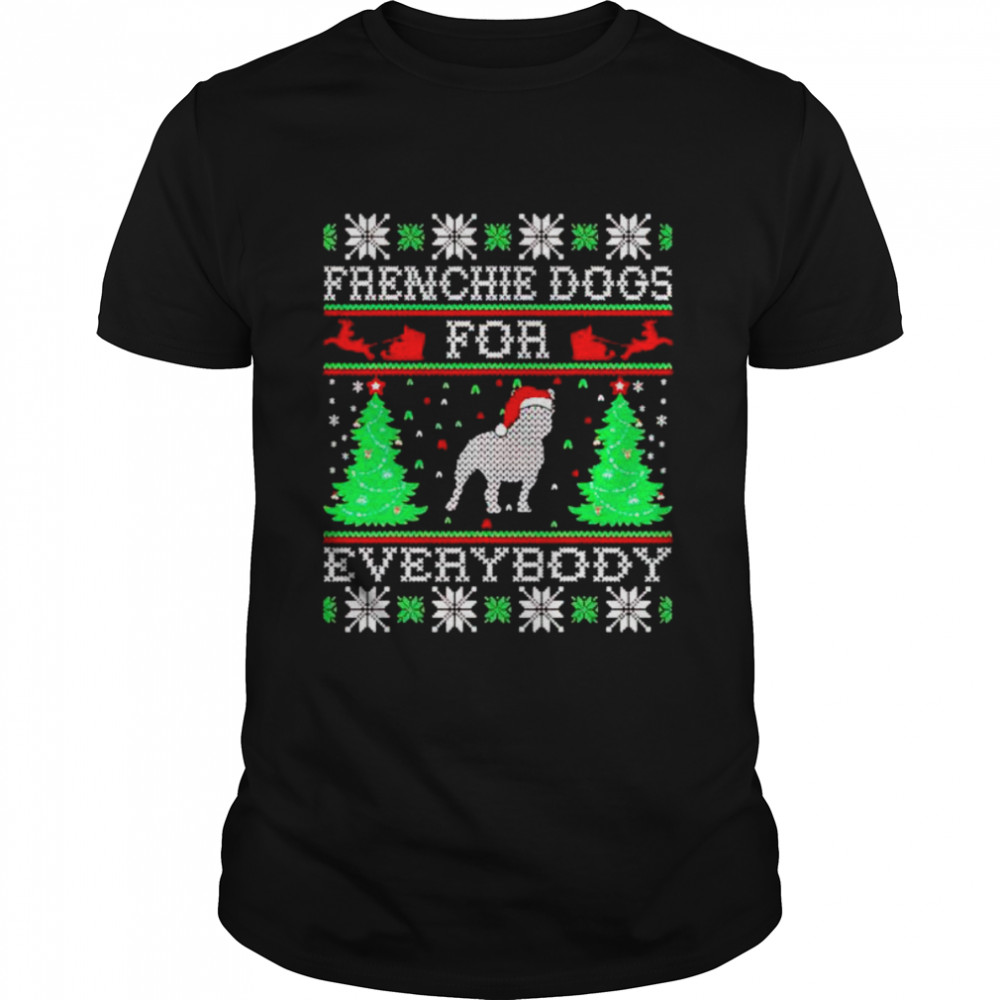 frenchie dog for everybody Christmas shirt Classic Men's T-shirt