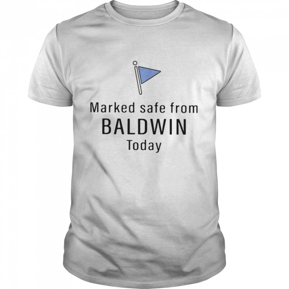 Marked safe from baldwin today shirt Classic Men's T-shirt