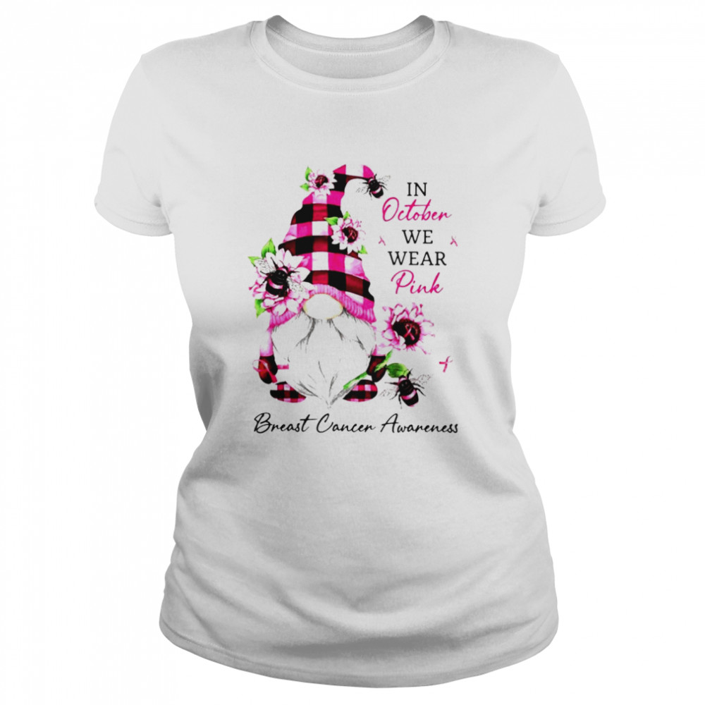 Pink Gnome Flowers And Ribbons In October We Wear Pink Breast Cancer Awareness  Classic Women's T-shirt