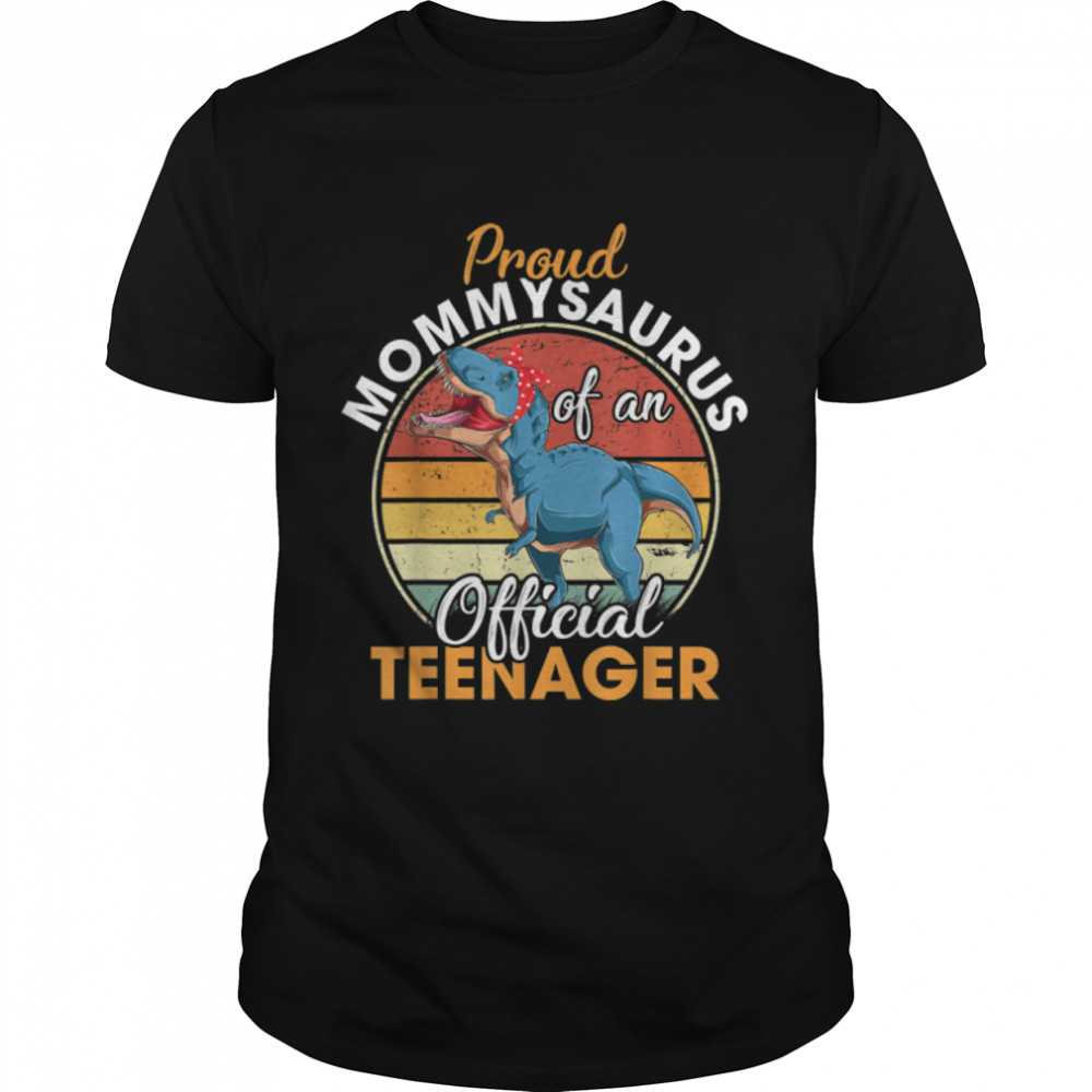 Proud Mommysaurus Official Teenager 13th Birthday Dinosaur T-Shirt B09JVW9XZ9