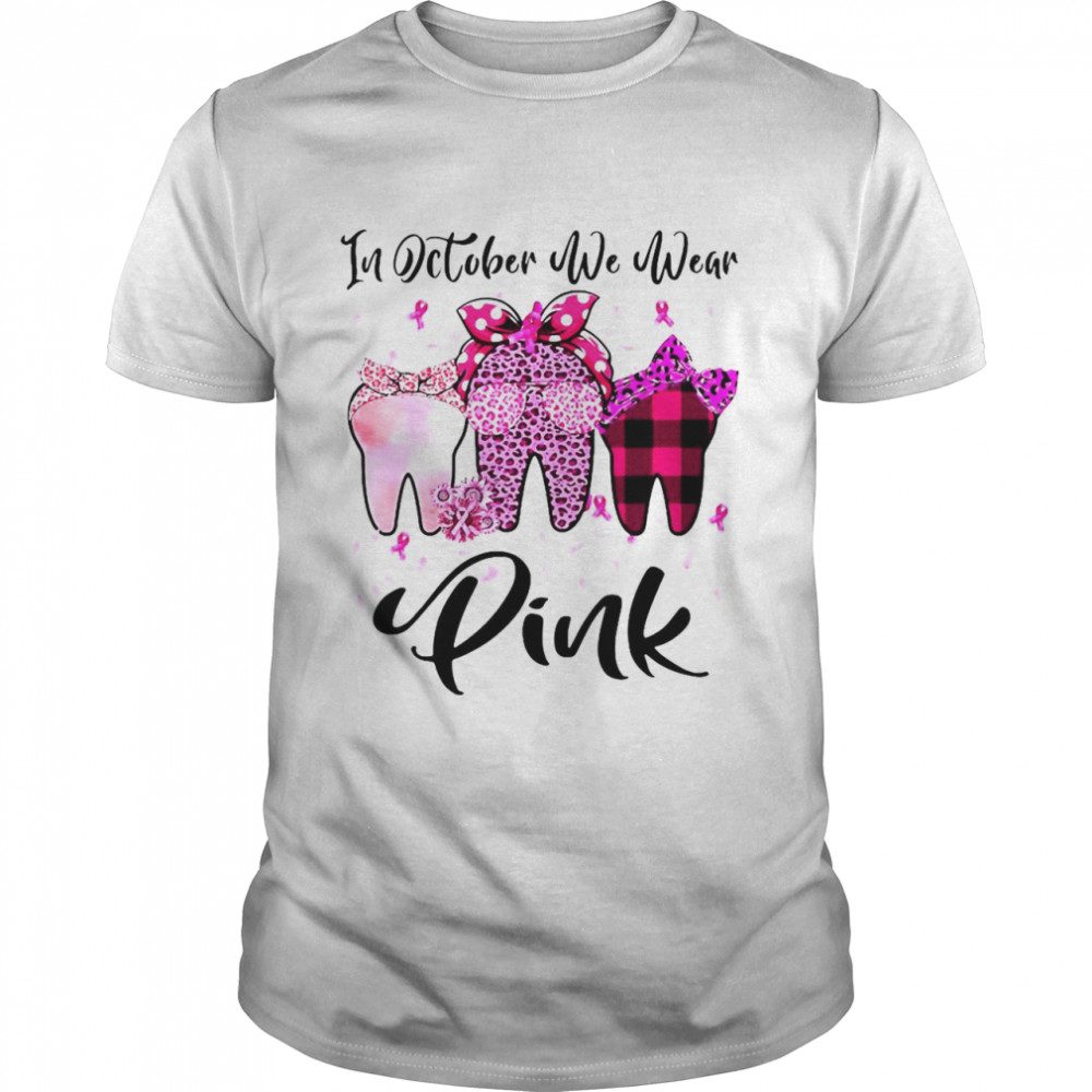 In October We Wear Pink Tooth Breast Cancer Awareness Dental T-shirt Classic Men's T-shirt
