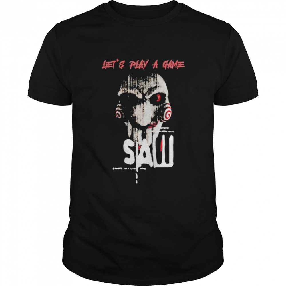 Let’s Play a Game Saw shirt