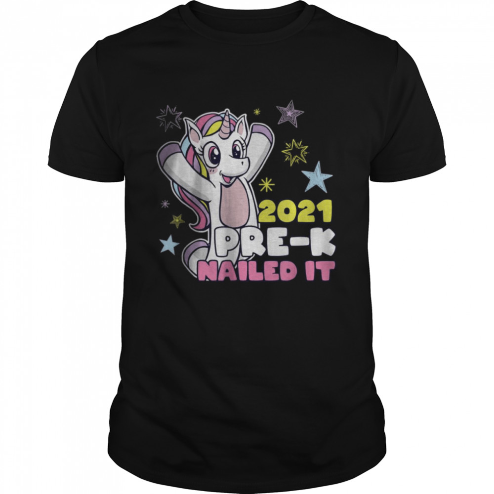 Unicorn Girl Pre-K 2021 Nailed It T-Shirt