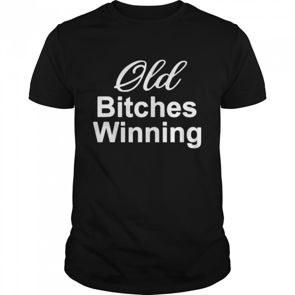 Old bitches winning shirt Classic Men's T-shirt