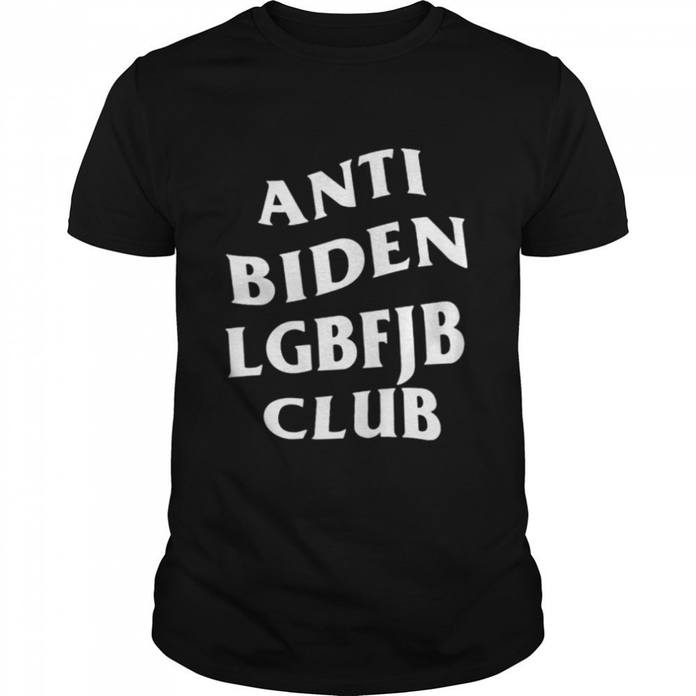 anti Biden LGBFJB club fuck Joe Biden shirt