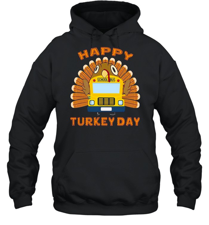 Happy Turkey Day For School Bus Drivers T-shirt Unisex Hoodie