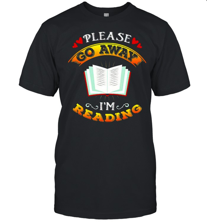 Book Please Go Away I’m Reading  Classic Men's T-shirt