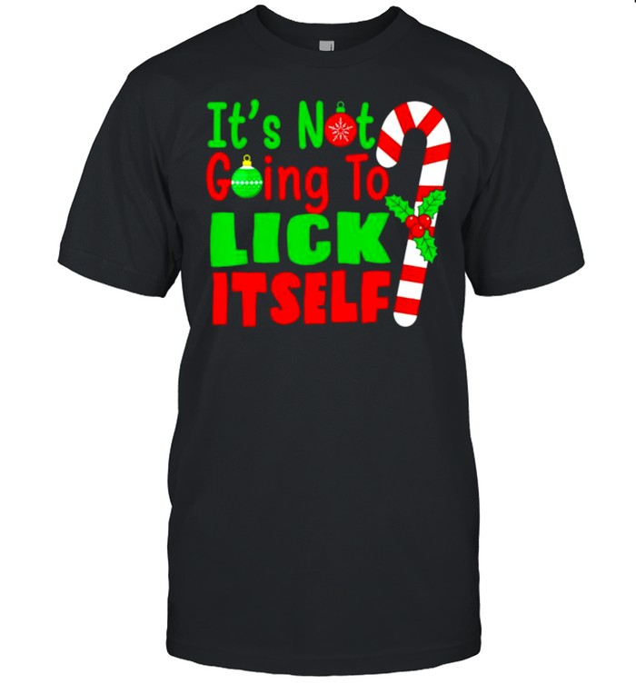 it’s not going to lick itself Christmas shirt Classic Men's T-shirt