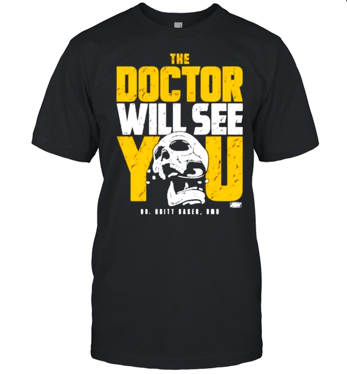 The doctor will see you dr britt baker dmd shirt