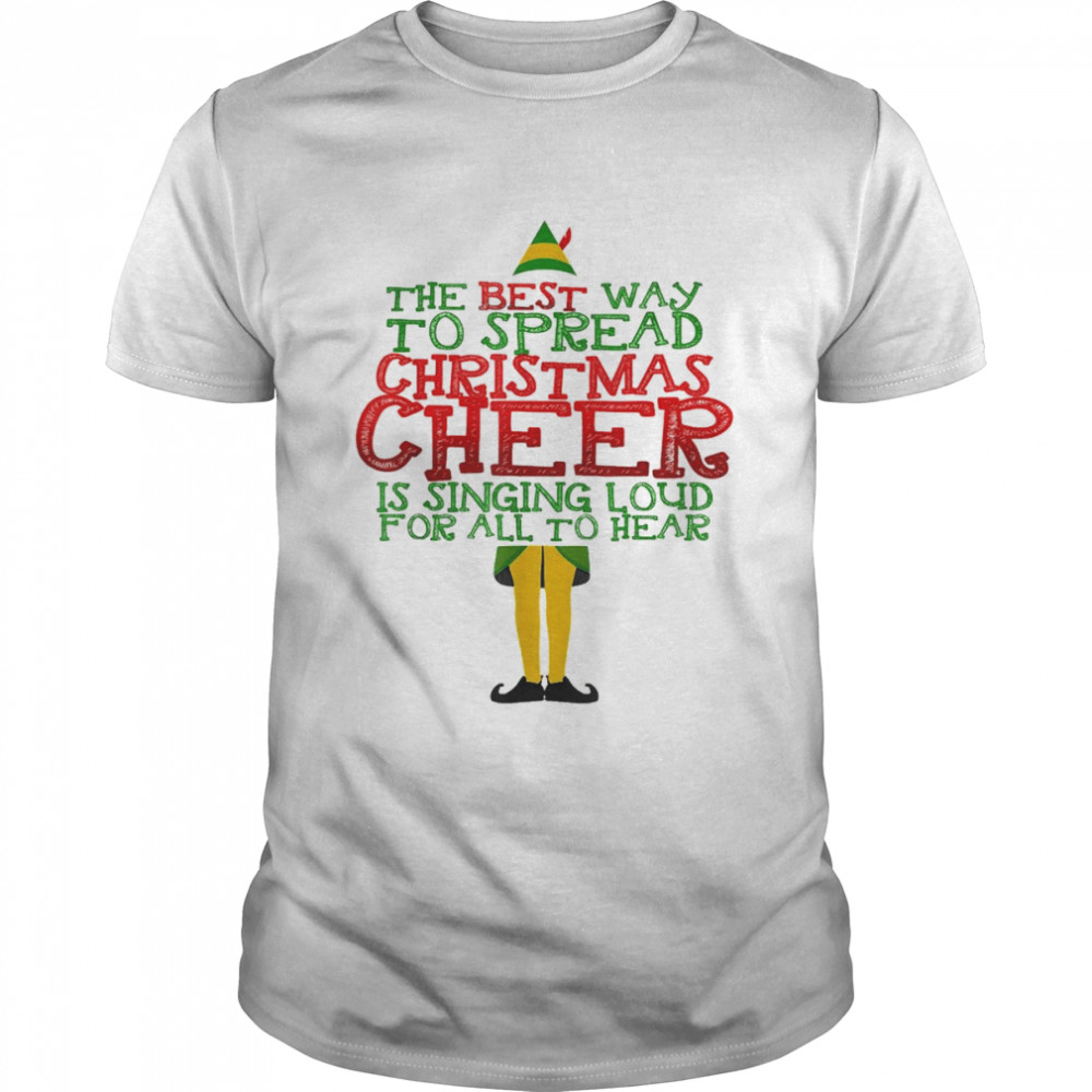Elf The Best Way To Spread Christmas Cheer  Classic Men's T-shirt