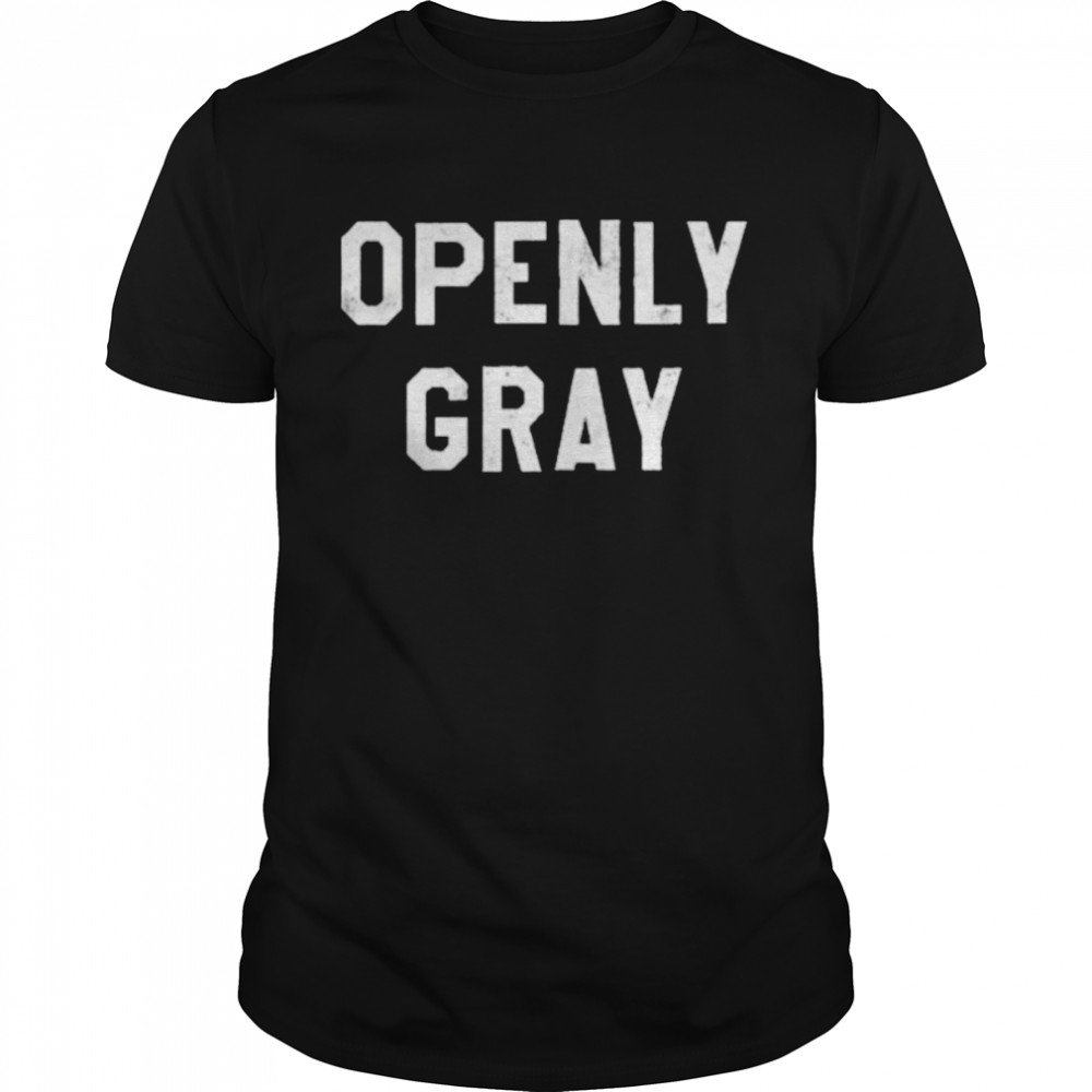 Openly Gray Shirt