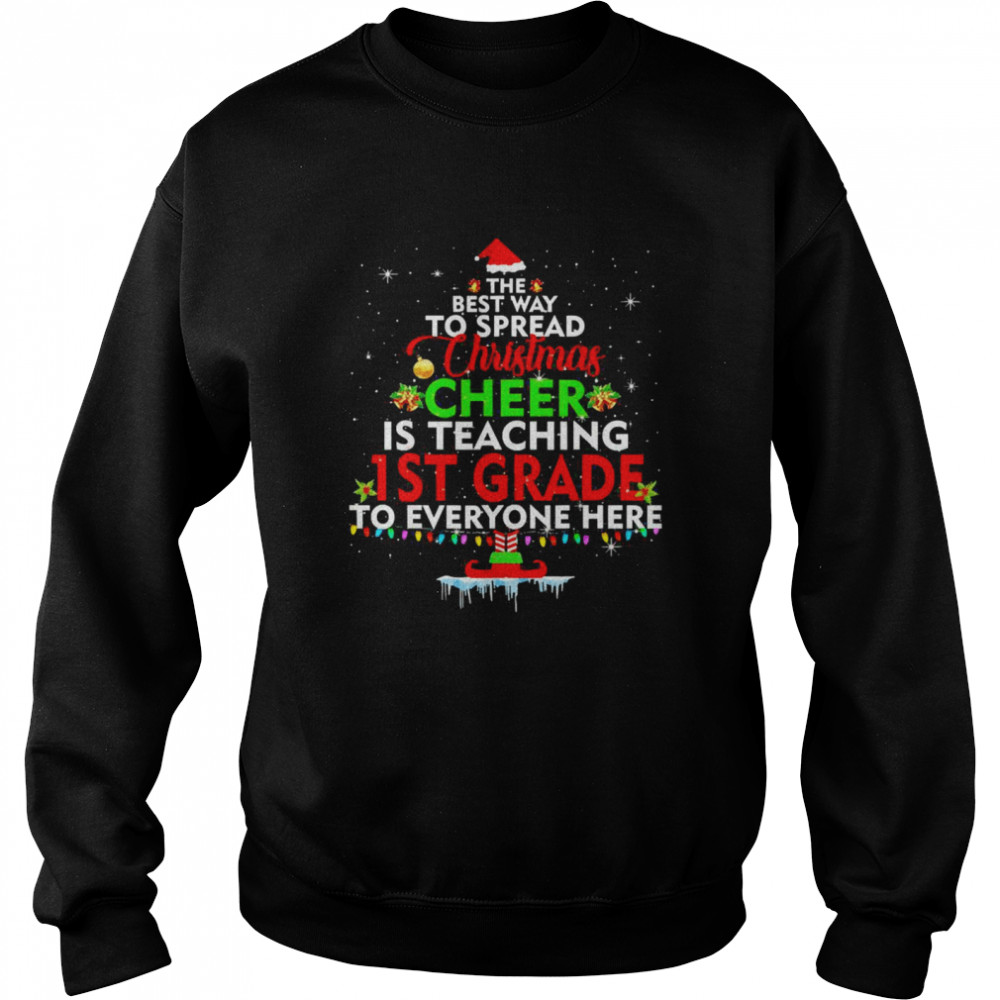 1st Grade Teacher Christmas Elf Christmas Cheer Sweater T-shirt Unisex Sweatshirt