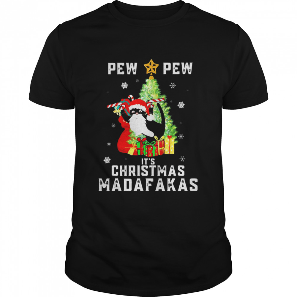 Cat Pew Pew It’s Christmas Madafakas Tree 2021 T- Classic Men's T-shirt