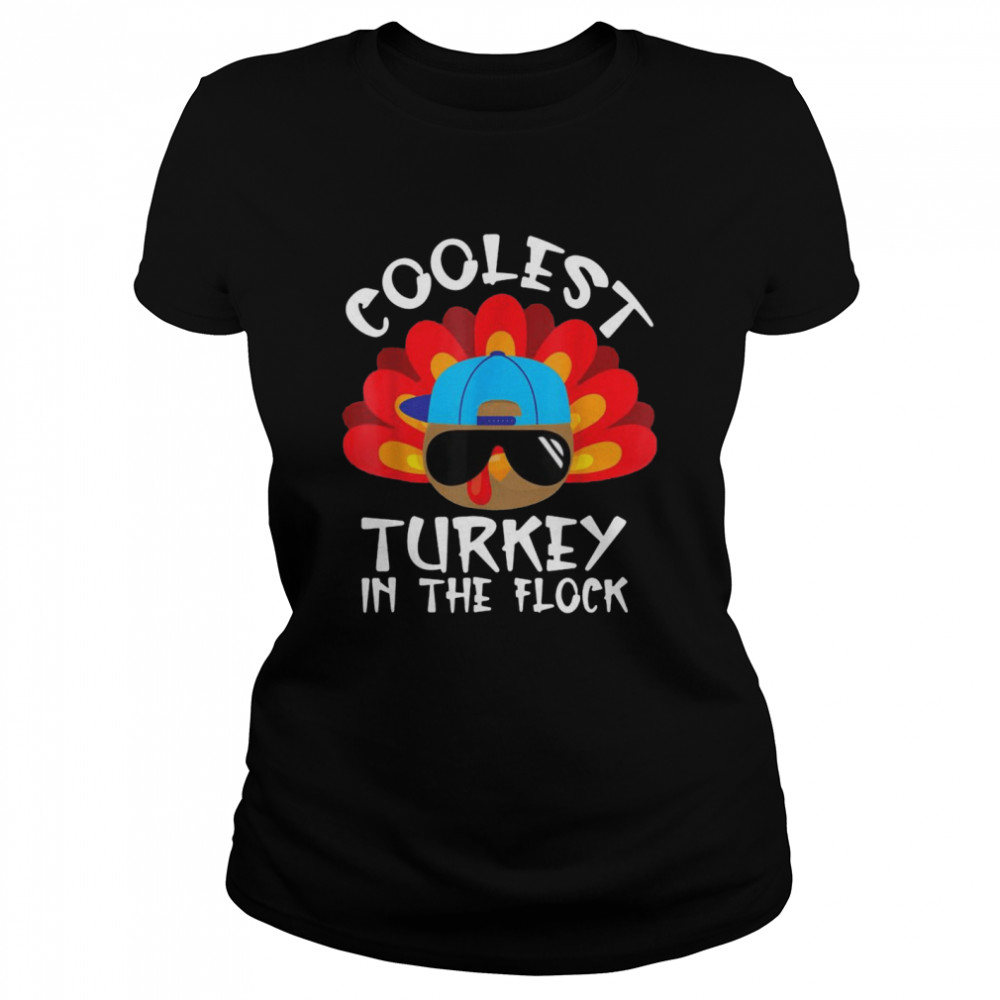 Coolest Turkey In The Flock Thanksgiving Boys Kids Toddler Classic Women's T-shirt