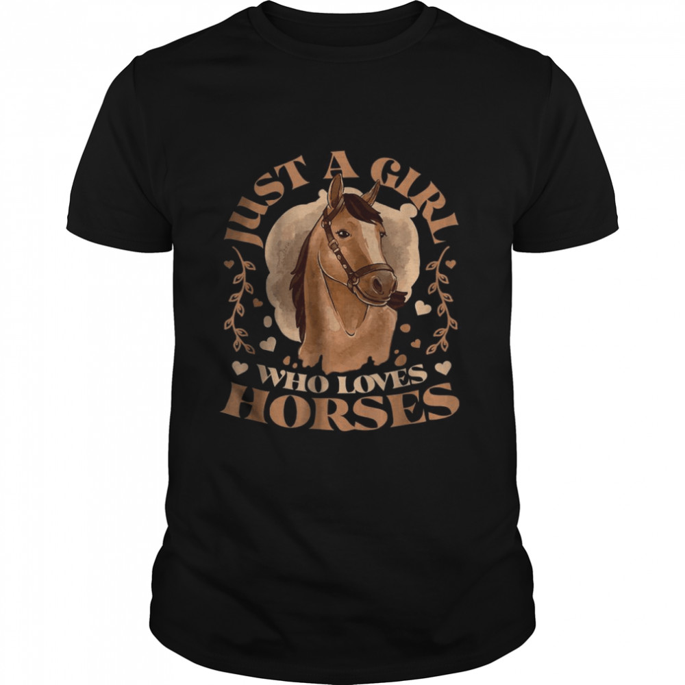 Just A Girl Who Loves Horses Cute Girls Horse T- Classic Men's T-shirt