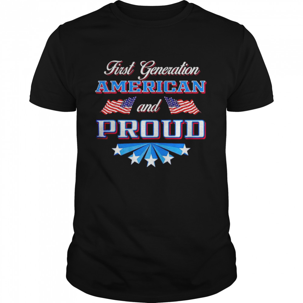 Premium first generation American and proud shirt