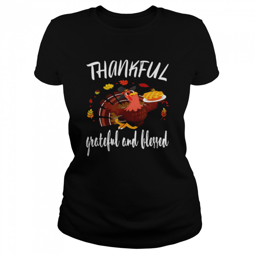 Thankful Grateful And Blessed Classic Women's T-shirt