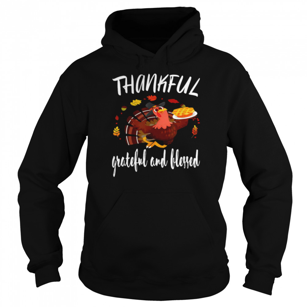 Thankful Grateful And Blessed Unisex Hoodie