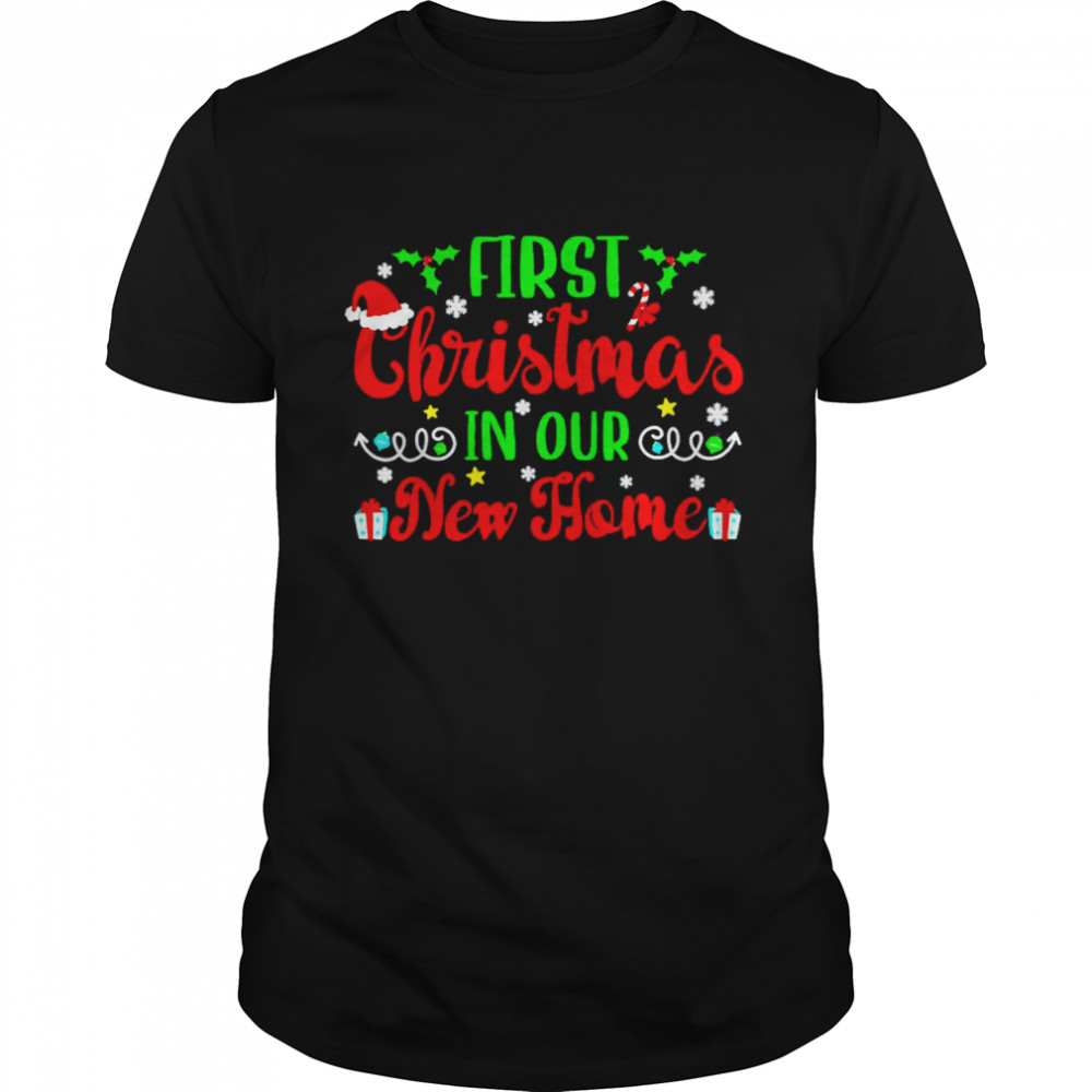 first Christmas in our new home Classic Men's T-shirt