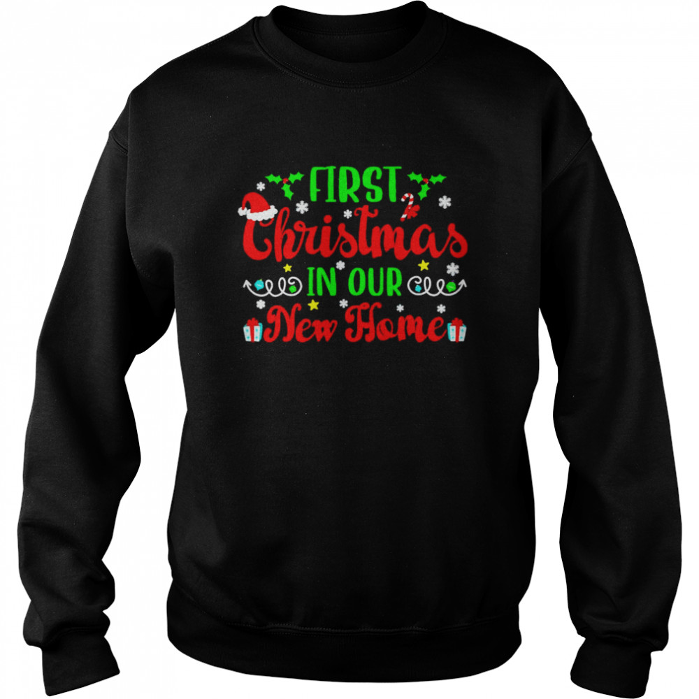 first Christmas in our new home Unisex Sweatshirt