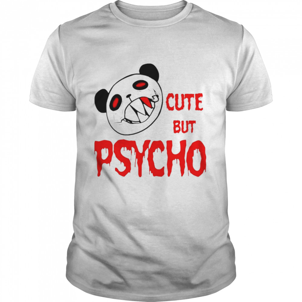 Horror panda cute but psycho shirt