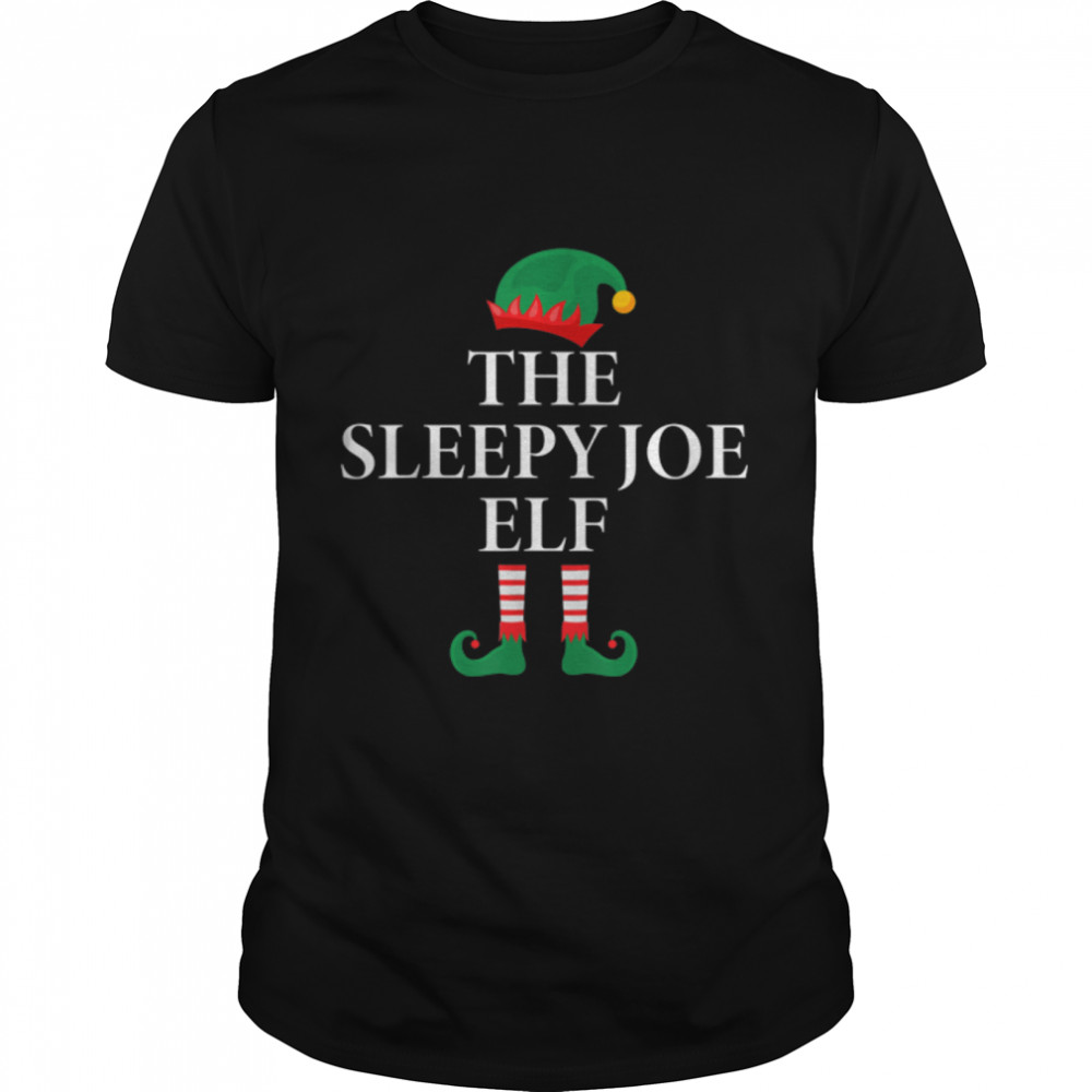 The Sleepy Joe Elf Anti Biden Matching Family Pjs Christmas T-Shirt B09JWMJT8S