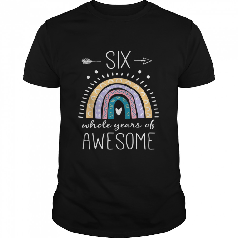 Six Whole Years Of Awesome 6 Year Old BDay Rainbow  Classic Men's T-shirt