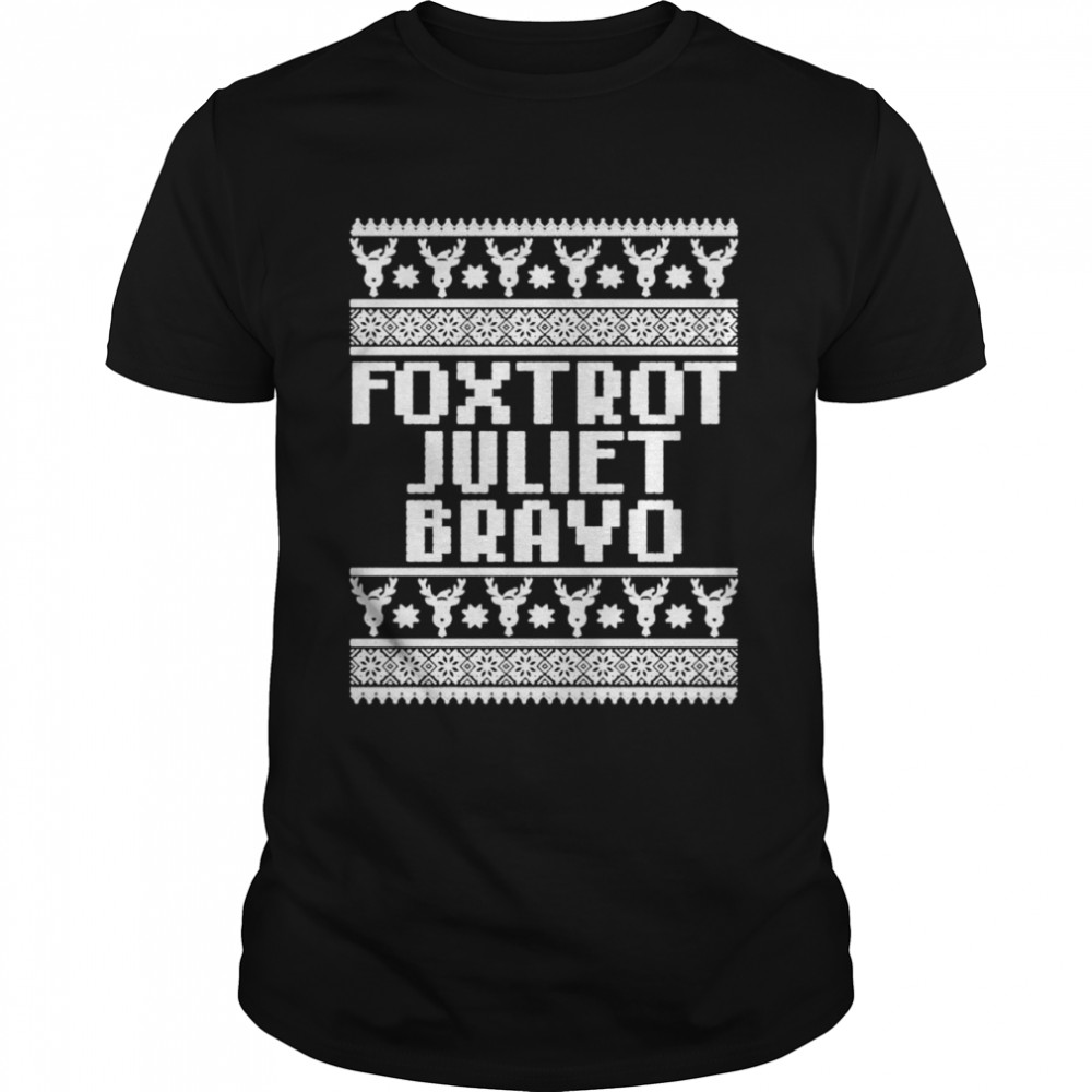 Foxtrot juliet bravo Christmas shirt Classic Men's T-shirt