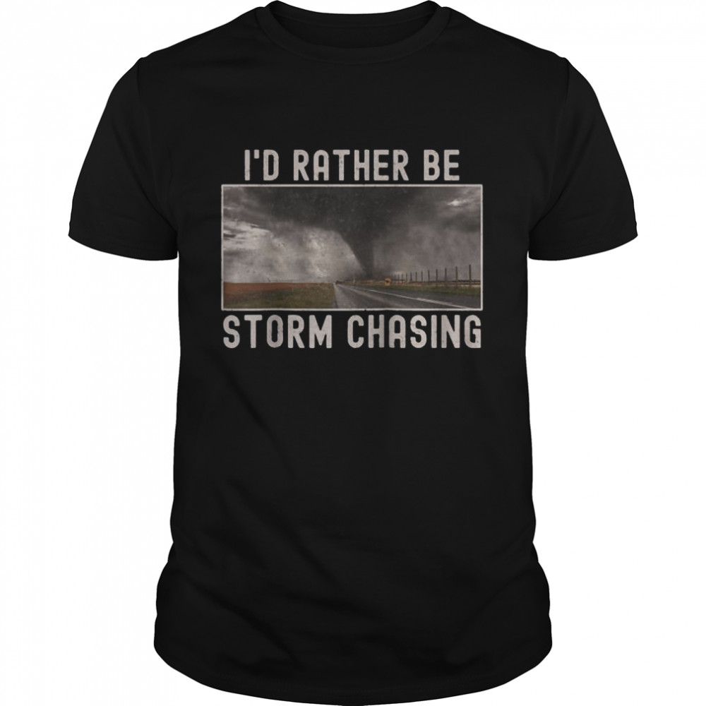 I’d Rather Be Storm Chasing Tornado Bild Weather Scary Raglan  Classic Men's T-shirt