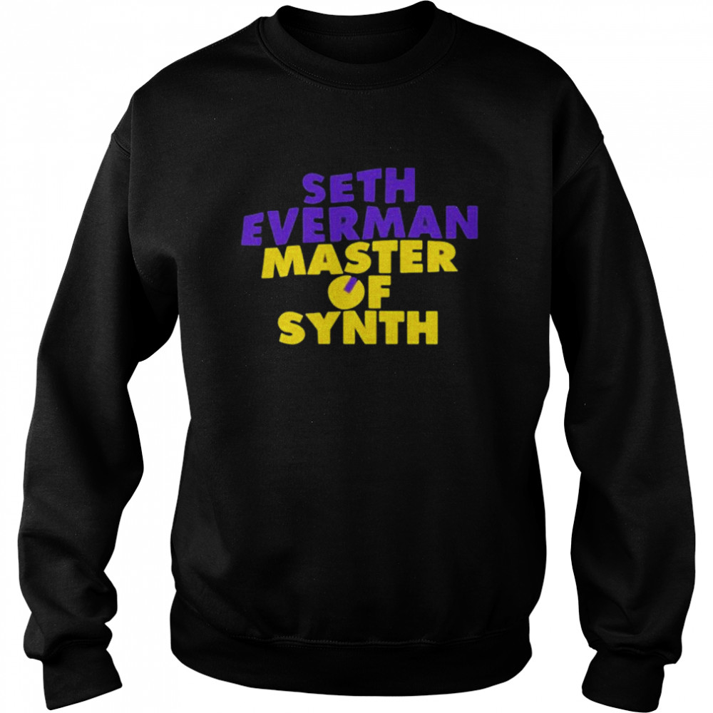 Seth everman master of synth shirt Unisex Sweatshirt