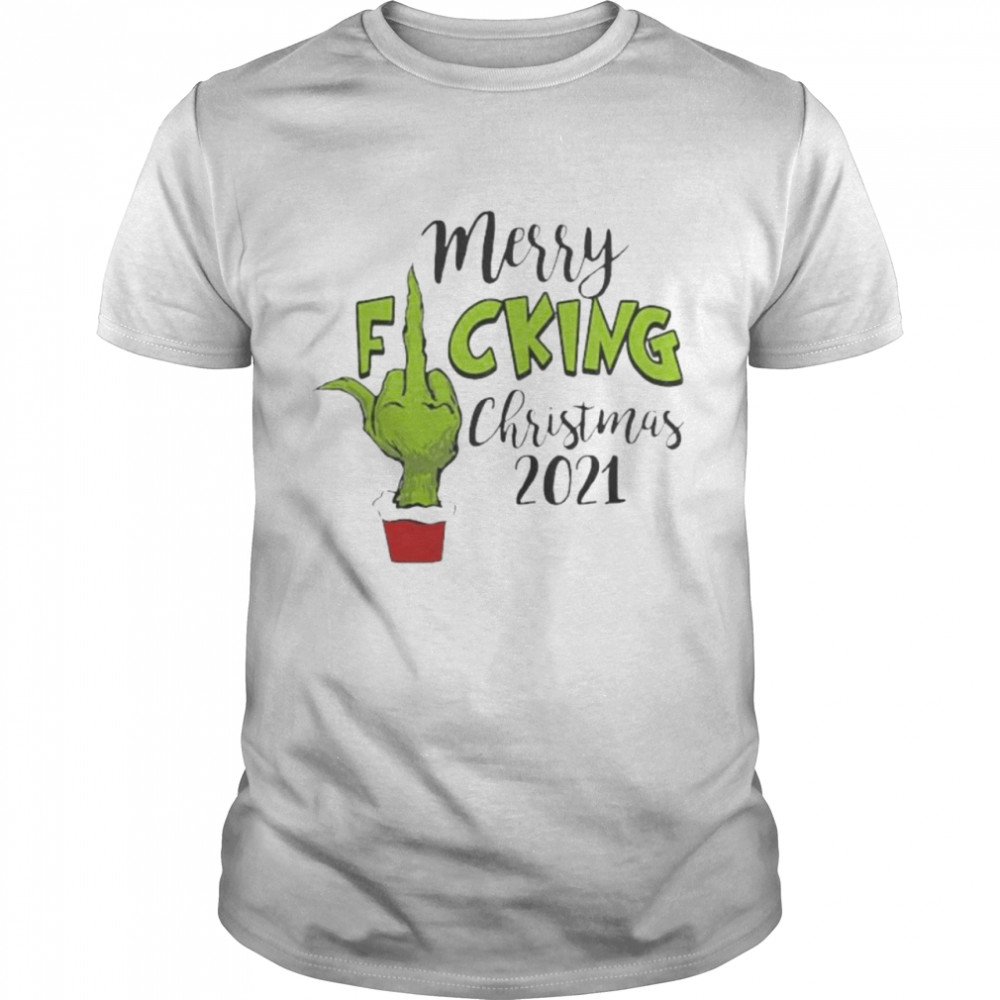 The Grinch hand merry fucking Christmas 2021 shirt Classic Men's T-shirt