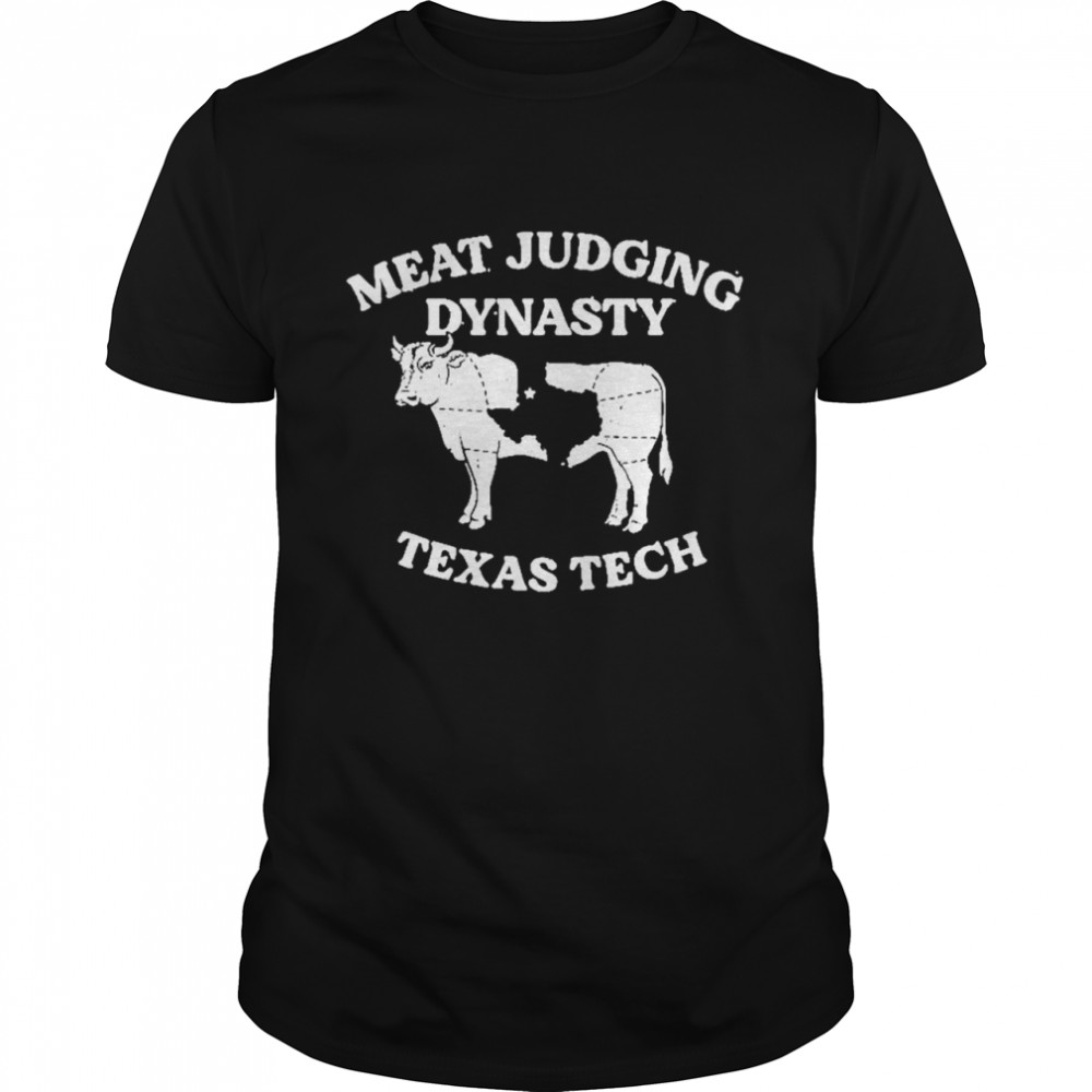 Cow Meat Judging Dynasty Texas Tech shirt Classic Men's T-shirt