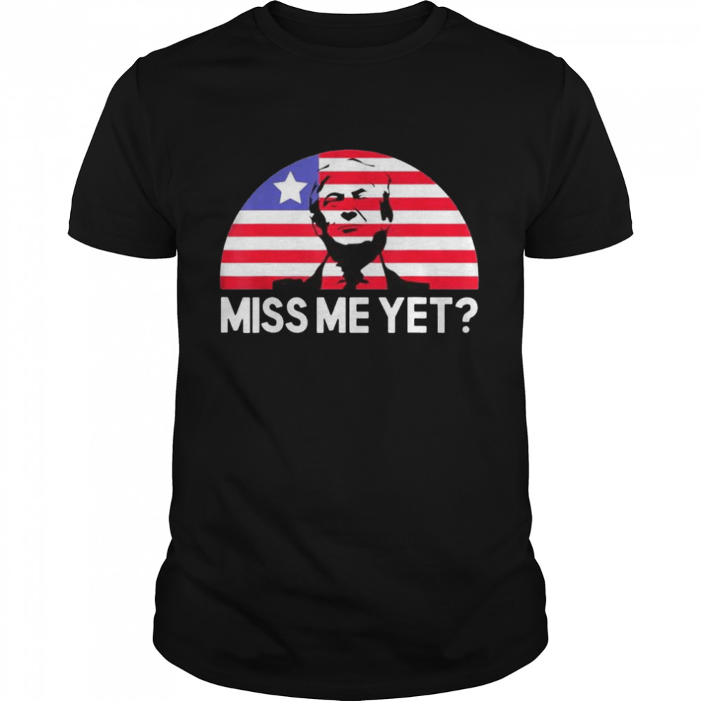 Miss Me Yet Donald Trump 2024  Classic Men's T-shirt