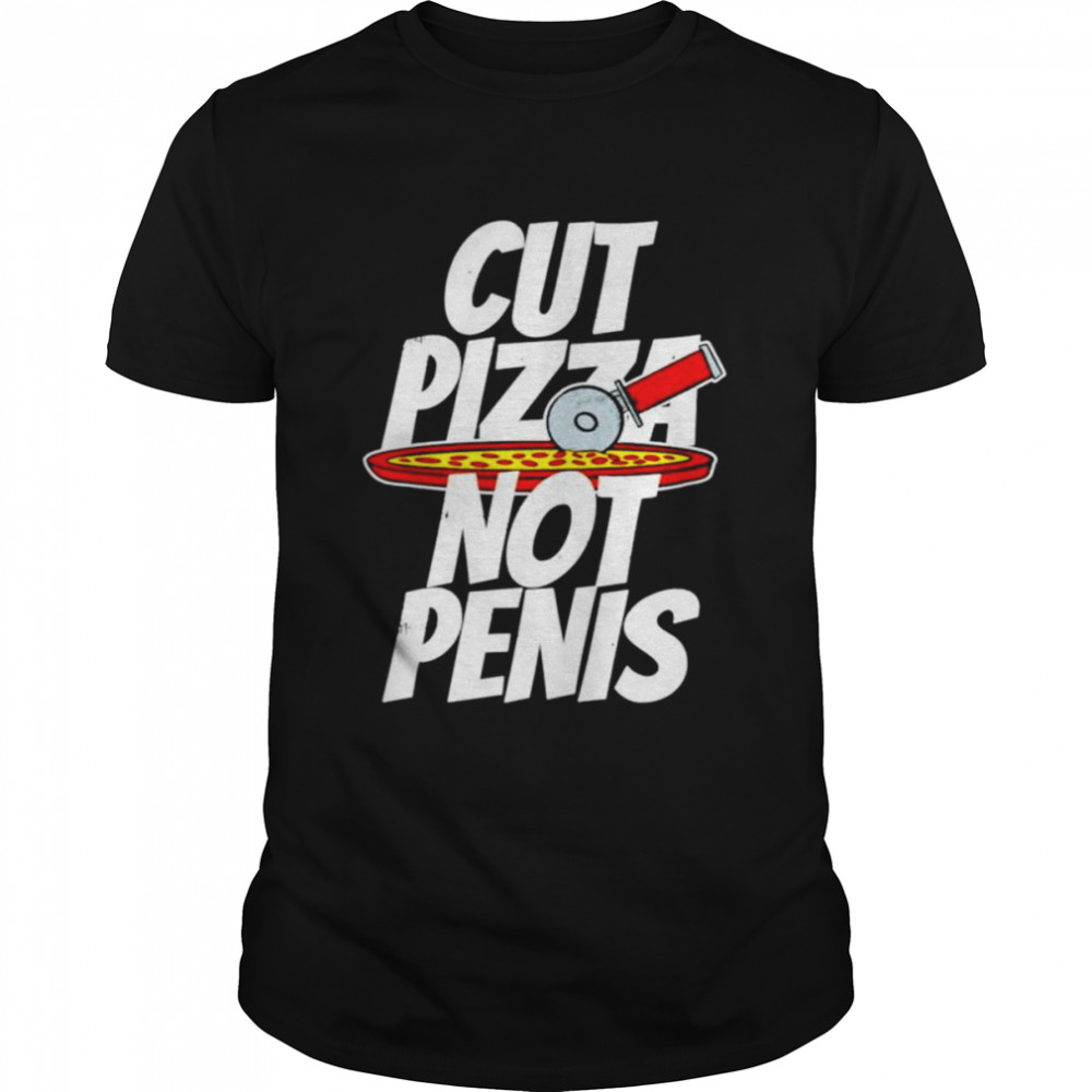 Cut pizza not penis giaw shirt Classic Men's T-shirt