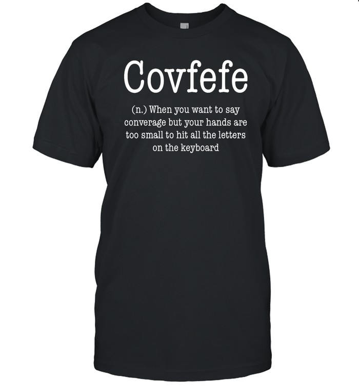 Covfefe  Classic Men's T-shirt