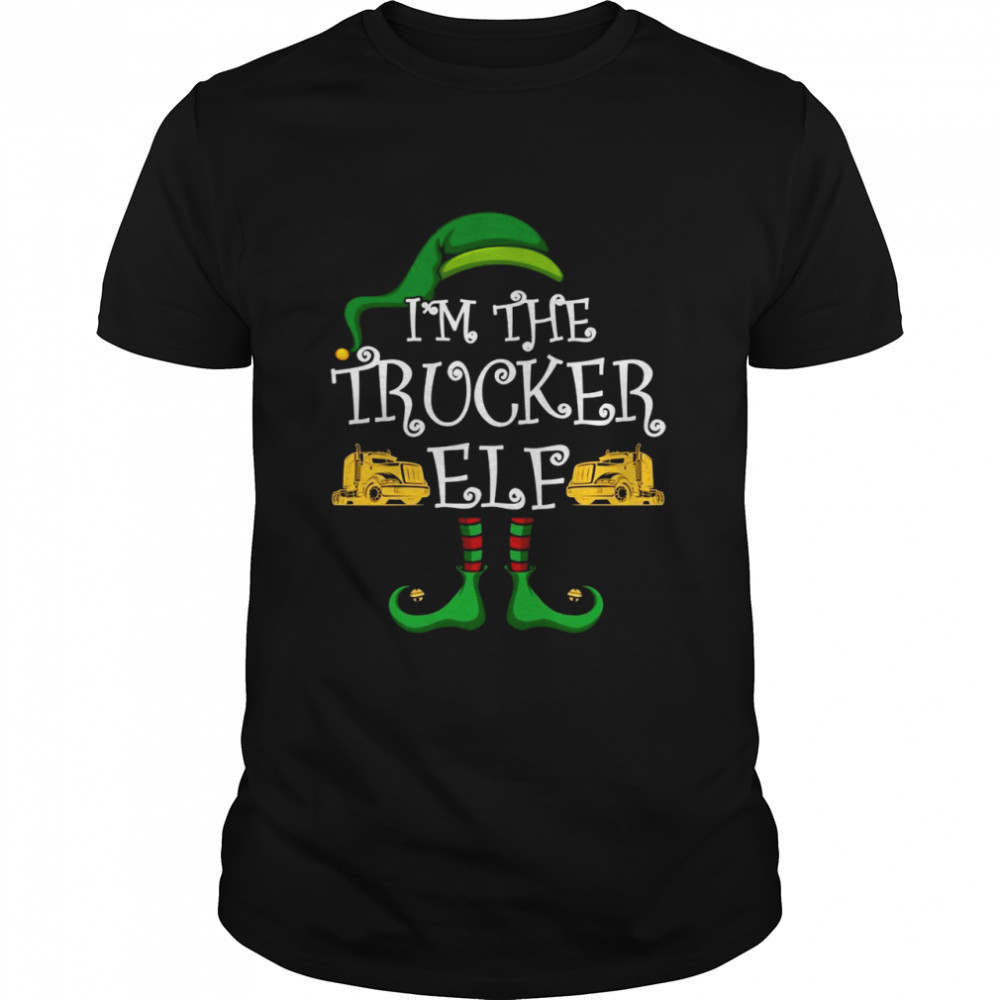 I’m The Trucker Elf Matching Group Christmas Shirt