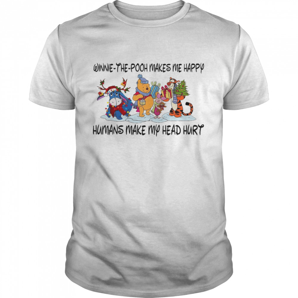 Winnie the pooh makes me happy humans make my head hurt shirt Classic Men's T-shirt