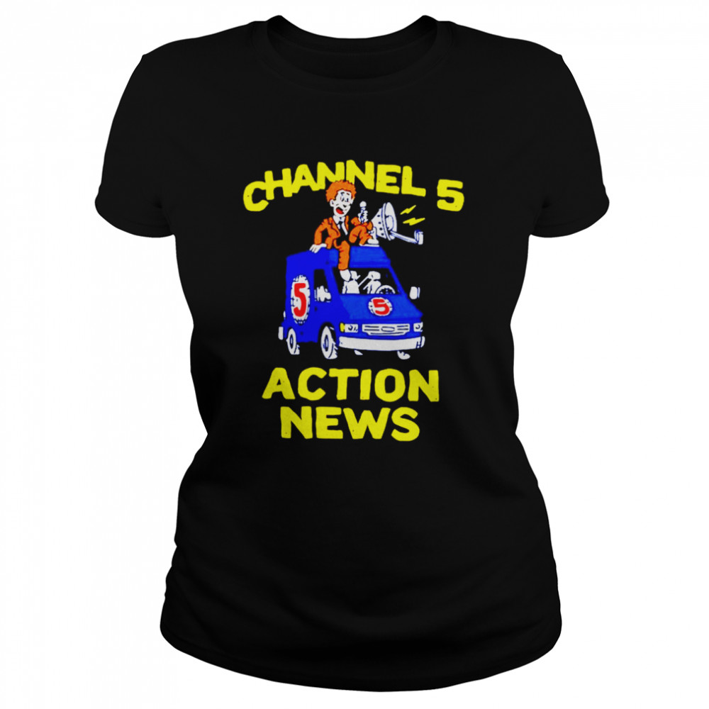 Channel 5 news action news shirt Classic Women's T-shirt