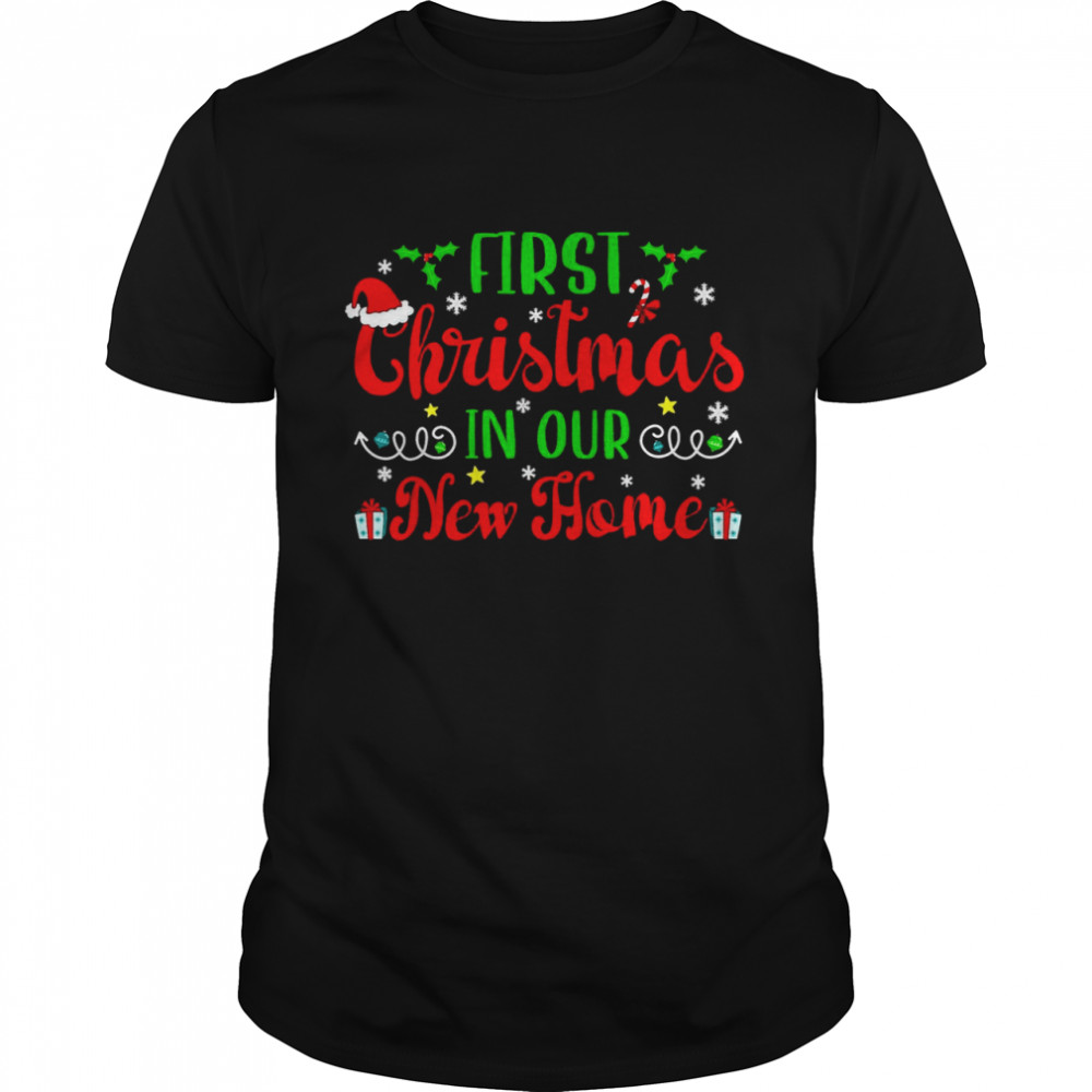 First Christmas in Our New Home 2021 Christmas Housewarming  Classic Men's T-shirt