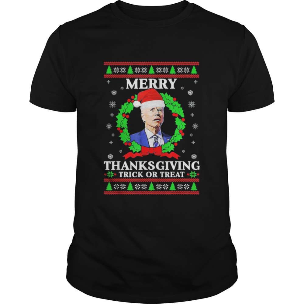 Merry Thanksgiving Trick Or Treat Santa Joe Ugly Christmas Shirt