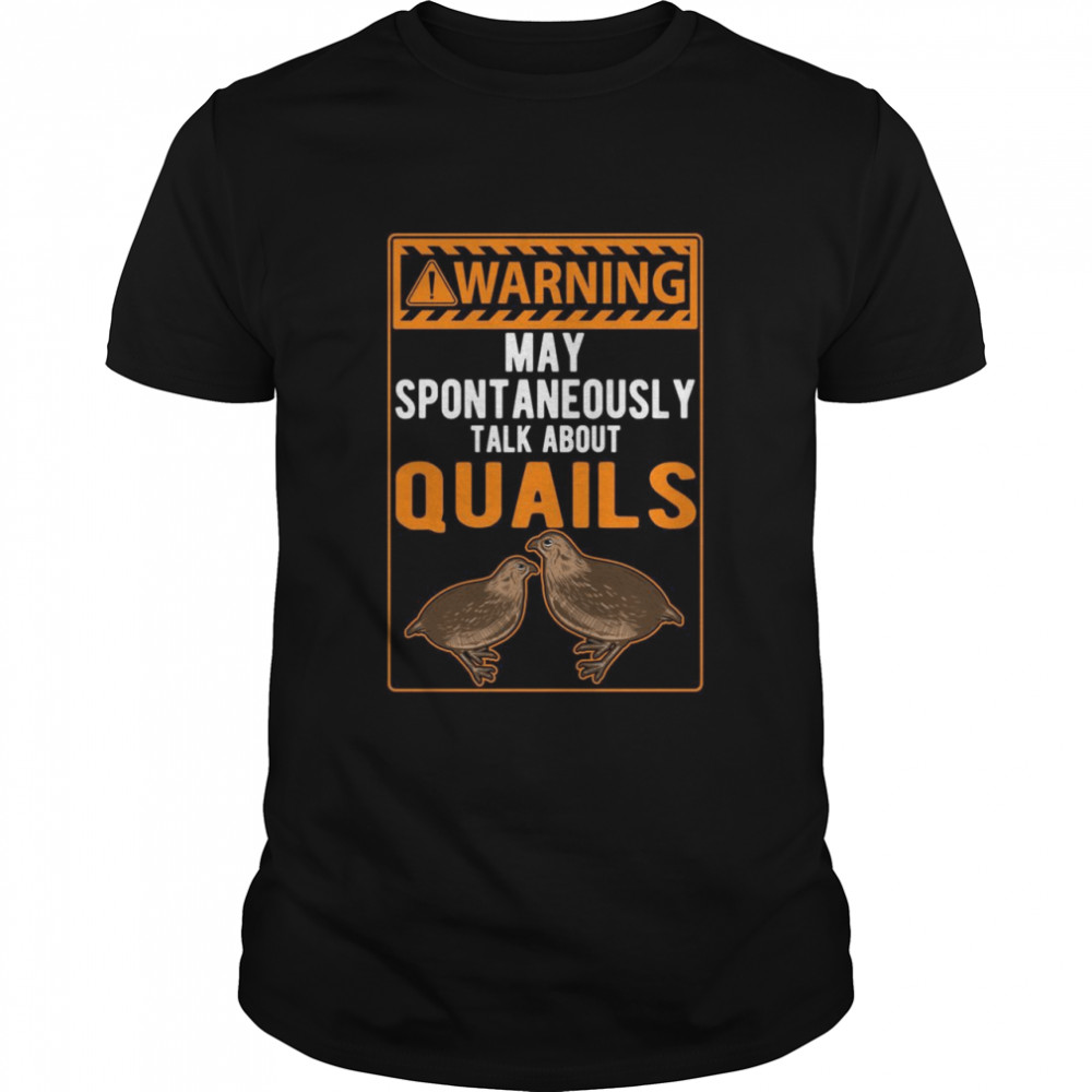 Warning May spontaneously talk about Quails Wachtel Langarmshirt  Classic Men's T-shirt